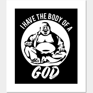 Funny Dad Bod - I Have The Body Of A God Posters and Art